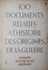 100 DOCUMENTS RELATIFS A L HISTOIRE DES ORIGINES DE LA GUERRE