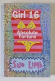GIRL NEARLY 16 , ABSOLUTE TORTURE by SUE LIMB , 2005