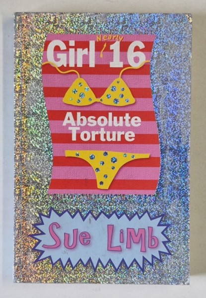 GIRL NEARLY 16 , ABSOLUTE TORTURE by SUE LIMB , 2005