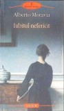 Iubitul nefericit - Alberto Moravia, Polirom, 2011, Roman, Biblioteca Polirom