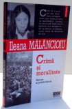 CRIMA SI MORALITATE de ILEANA MALANCIOIU , 2006