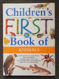 CHILDREN&#039;S FIRST BOOK OF ANIMALS (in limba engleza)