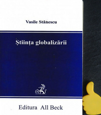 Stiinta globalizarii Vasile Stanescu foto