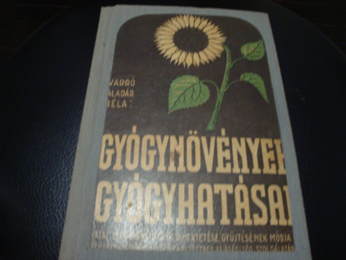 Varo Aladar Bela - Gyogynovenyek Gyogyhatsai - interbelica - in maghiara