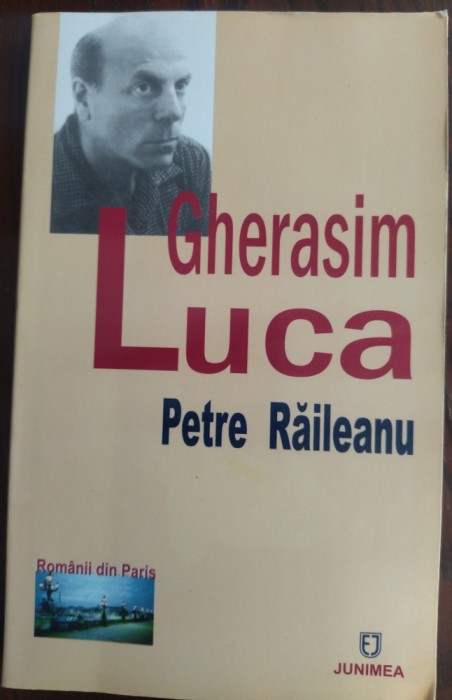 PETRE RAILEANU - GHERASIM LUCA (editia in limba romana, 2005)