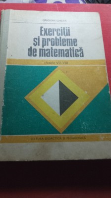 Grigore gheba exerciții și probleme de matematica vii-viii foto