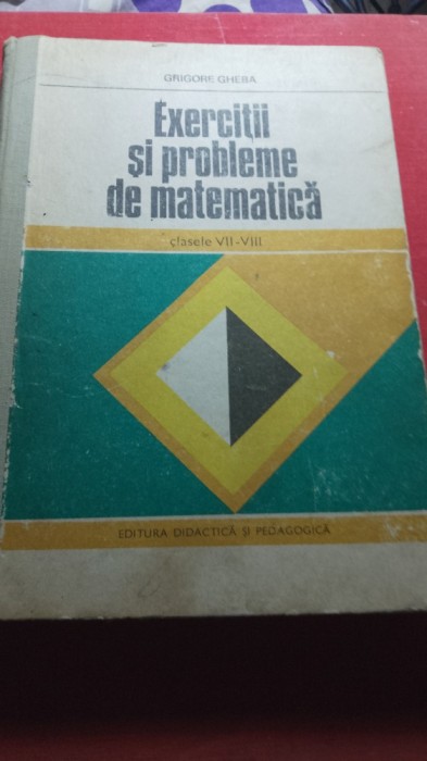 Grigore gheba exerciții și probleme de matematica vii-viii