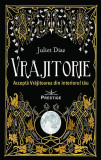Vrăjitorie - Paperback brosat - Juliet Diaz - Prestige