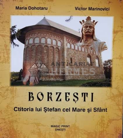 Borzesti. Ctitoria lui Stefan cel Mare si Sfant - 2012 - Maria Dohotaru (R48)