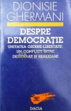Despre democratie - 1996 - Dionisie Ghermani ($T163)