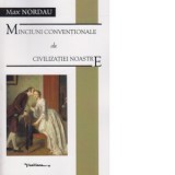 Minciuni conventionale ale civilizatiei noastre - Max Nordau