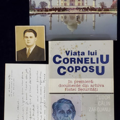 VIATA LUI CORNELIU COPOSU , IN PREMIERA : DOCUMENTE DIN ARHIVA FOSTEI SECURITATI de TUDOR CALIN ZAROJANU , 1996 , CONTINE SI DOUA CARTI POSTALE SI O F