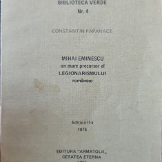 MIHAI EMINESCU UN MARE PRECURSOR AL LEGIONARISMULUI ROMANESC PAPANACE 1975 ROMA