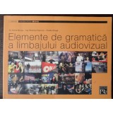 Elemente de gramatica a limbajului audiovizual Dr. Horea Murgu