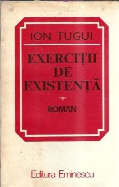 Exercitii de existenta - Ion Tugui foto