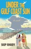 Under the Gulf Coast Sun