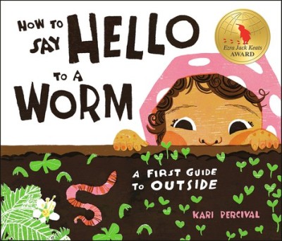 How to Say Hello to a Worm: A First Guide to Outside foto