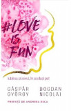 Love is fun - Gaspar Gyorgy, Bogdan Nicolai