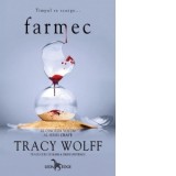 Farmec (al cincilea volum al seriei Crave) - Tracy Wolff, Karla Dedu-Fotescu