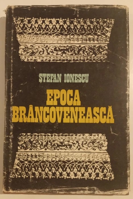 Stefan Ionescu - Epoca Brancoveneasca