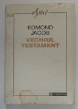 VECHIUL TESTAMENT de EDMOND JACOB , TRADUCERE de CRISTIAN PREDA , 1993