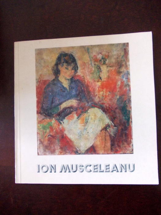 ION MUSCELEANU, CATALOG EXPOZITIE - BUCURESTI - 1983, r2d