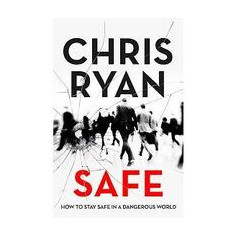 Safe: How to stay safe in a dangerous world