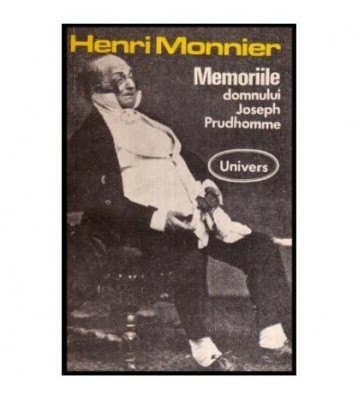 Henri Monnier - Memoriile domnului Joseph Prudhomme - 114836 foto