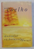 Manualul Razboinicului Luminii - Paulo Coelho, 2006 - Roman
