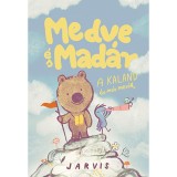Medve &eacute;s Mad&aacute;r - A kaland &eacute;s m&aacute;s mes&eacute;k - Jarvis