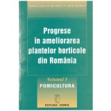 Vasile Cociu, Ion Botu, Luca Serboiu - Progrese in ameliorarea plantelor horticole din Romania - vol.1 - Pomicultura - 130207
