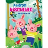 Mes&eacute;s pop-up - A h&aacute;rom kismalac