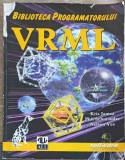 BIBLIOTECA PROGRAMATORULUI VRML-KRIS JAMSA, PHIL SCHMAUDER, NELSON YEE-254800