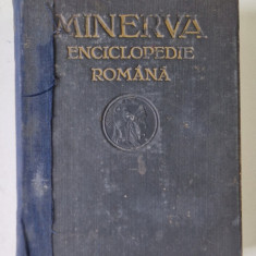 MINERVA , ENCICLOPEDIE ROMANA , 1929 *PREZINTA HALOURI DE APA , *PREZINTA PETE , *COTOR REFACUT