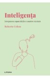 Inteligenta. Integrarea capacitatilor noastre mintale - Editura Litera
