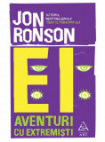 Ei: Aventuri cu extremisti | Jon Ronson, ART