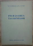 Ingrasarea taurinelor - D. Contescu, I.R. Dan/ 1955, Alta editura
