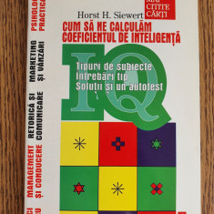 Cum să ne calculăm coeficientul de inteligență IQ - Horst H. Siewert (NOUĂ)