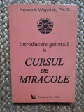 Introducere generala la Cursul de Miracole - Kenneth Wapnick