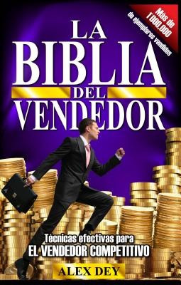 Biblia del Vendedor: Tecnicas Efectivas Para El Vendedor Competitivo foto