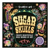 Sugar Skulls: Create Beautifully Bold Works of Art