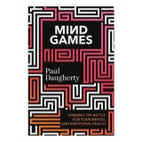 Mind games: winning the battle for your mental and emotional health