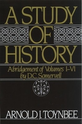 A Study of History: Abridgement of Volumes I-VI