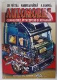 AUTOMOBILE , CUNOASTERE , INTRETINERE SI REPARARE de GH. FRATILA ...S.SAMOILA , 2011