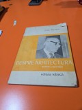 DESPRE ARHITECTURĂ scrieri, cuv&icirc;ntări - octav doicescu 1983