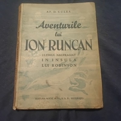 Carte Aventurile lui Ion Runcan de AP. D. CULEA cu autograf Editura Socec / 154 pagini ! foto