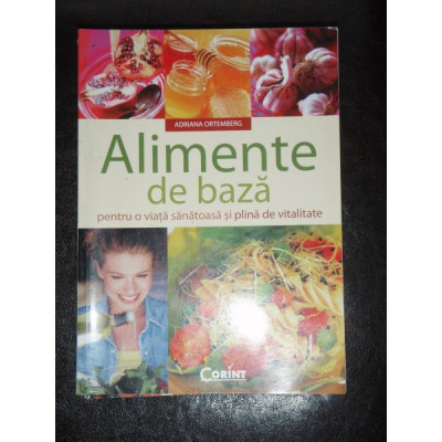 ALIMENTE DE BAZA - ADRIANA ORTEMBERG foto