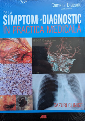 De La Simptom La Diagnostic In Practica Medicala - Camelia Diaconu ,559124 foto