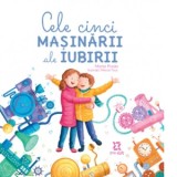 Cele cinci masinarii ale iubirii - Liliana Iacob, Marta Prada