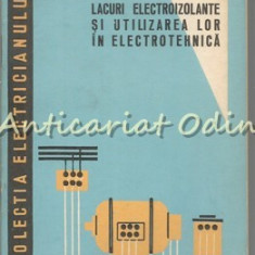 Lacuri Electroizolante Si Utilizarea Lor In Electrotehnica - Ion Capota